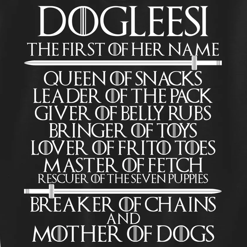 Dogleesi The First Of Her Name Mother Of Dogs Kids Sweatshirt