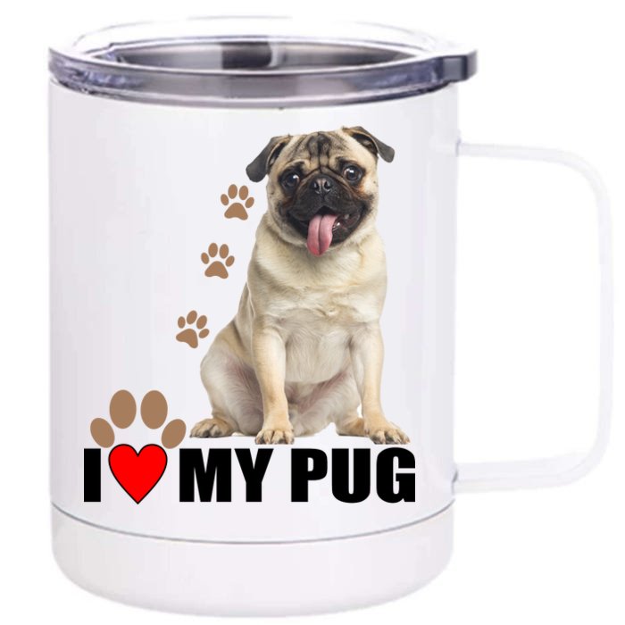 Dogs - I Love My Pug Front & Back 12oz Stainless Steel Tumbler Cup