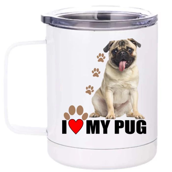 Dogs - I Love My Pug Front & Back 12oz Stainless Steel Tumbler Cup