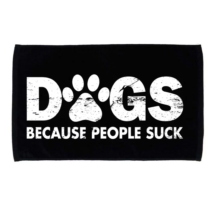 Dogs Because People Suck Microfiber Hand Towel