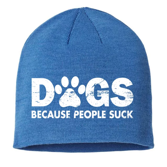 Dogs Because People Suck 8 1/2in Sustainable Knit Beanie