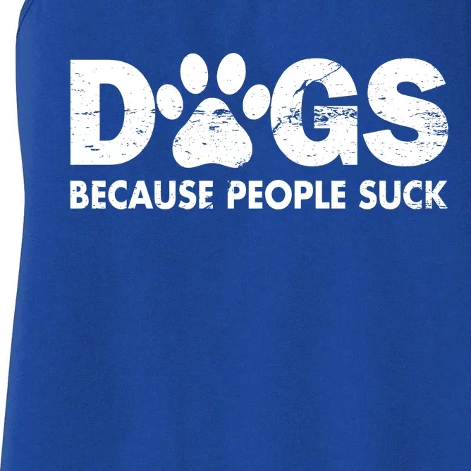 Dogs Because People Suck Women's Racerback Tank