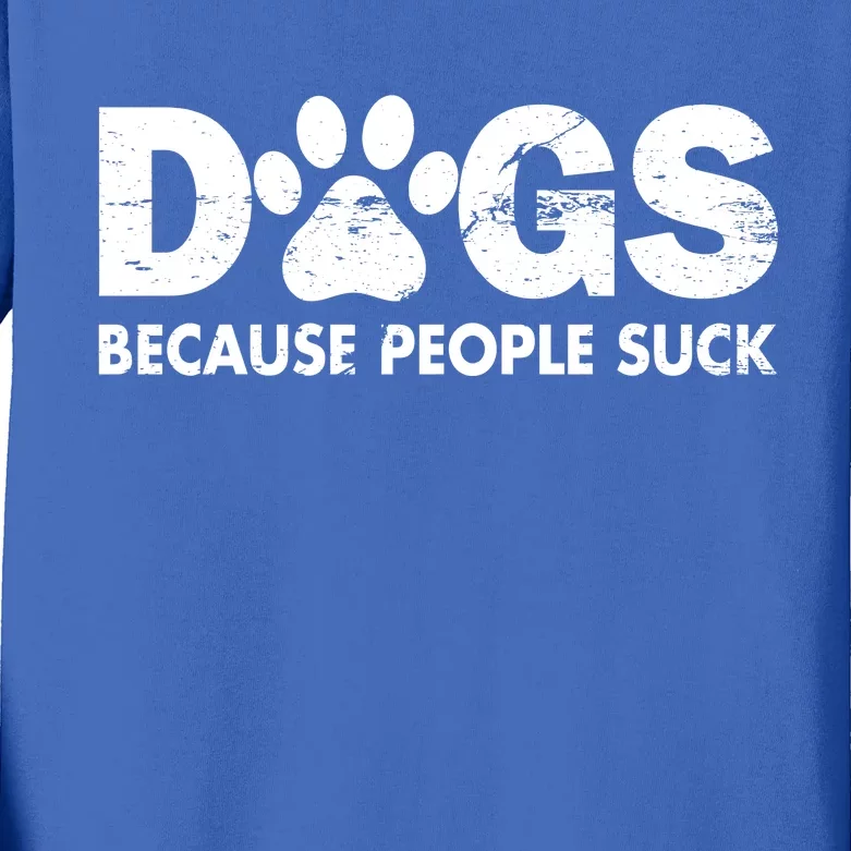 Dogs Because People Suck Kids Long Sleeve Shirt