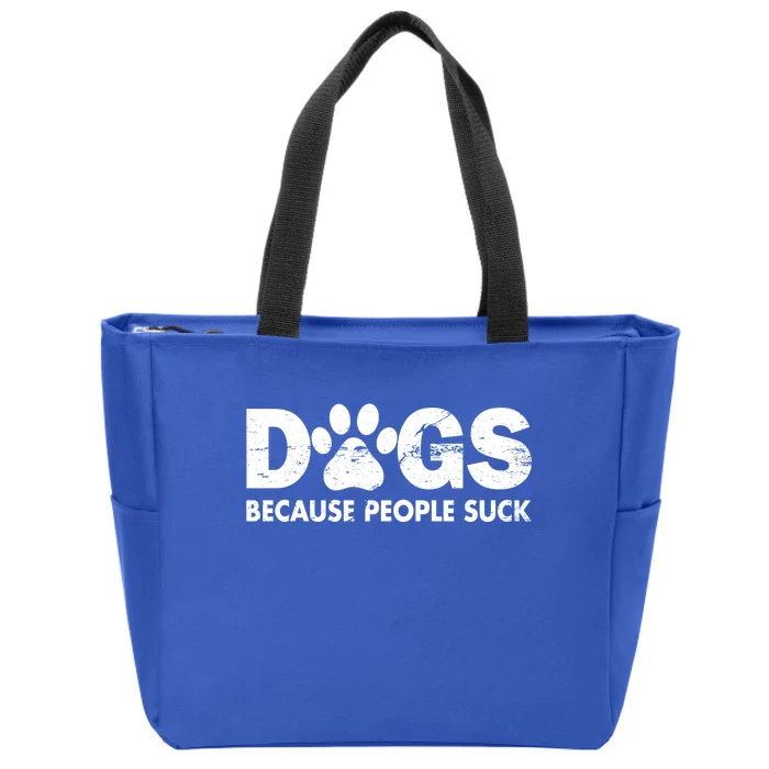 Dogs Because People Suck Zip Tote Bag