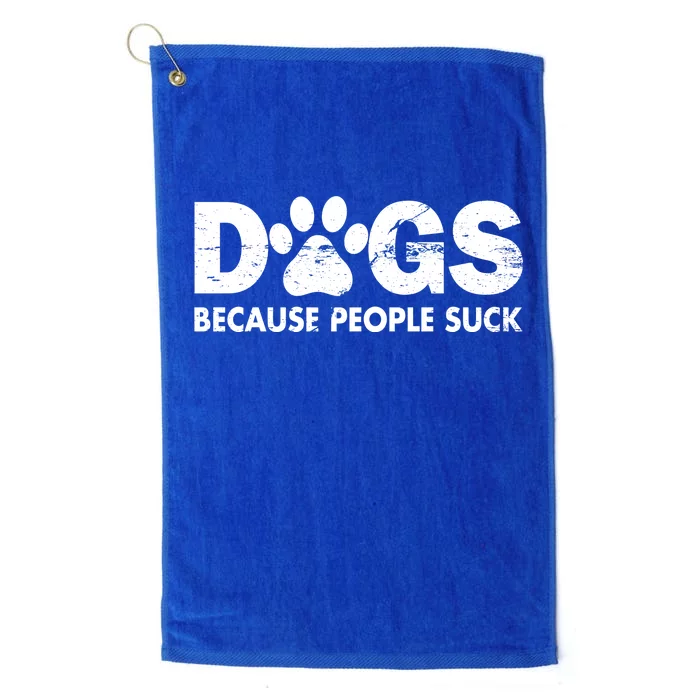 Dogs Because People Suck Platinum Collection Golf Towel