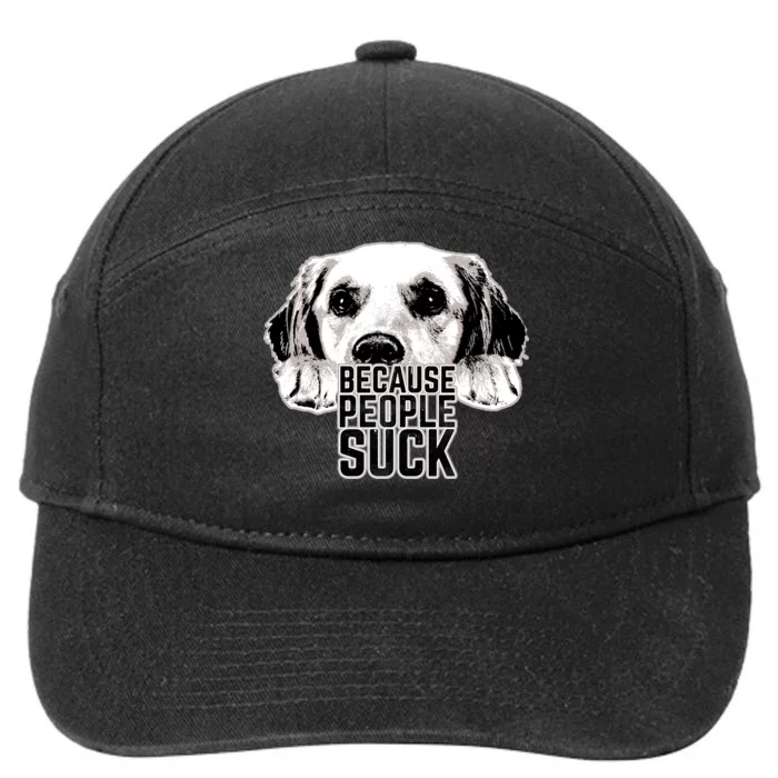 Dogs Because People Suck Funny 7-Panel Snapback Hat