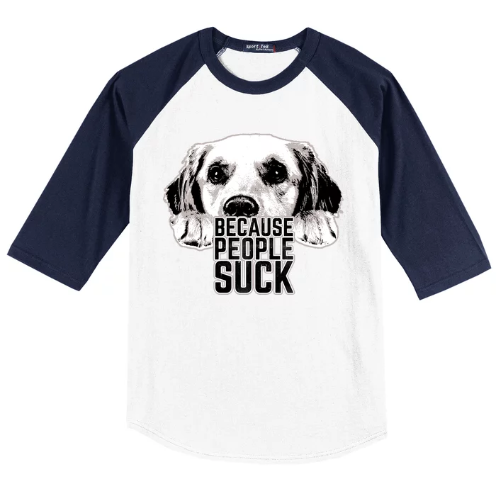 Dogs Because People Suck Funny Baseball Sleeve Shirt