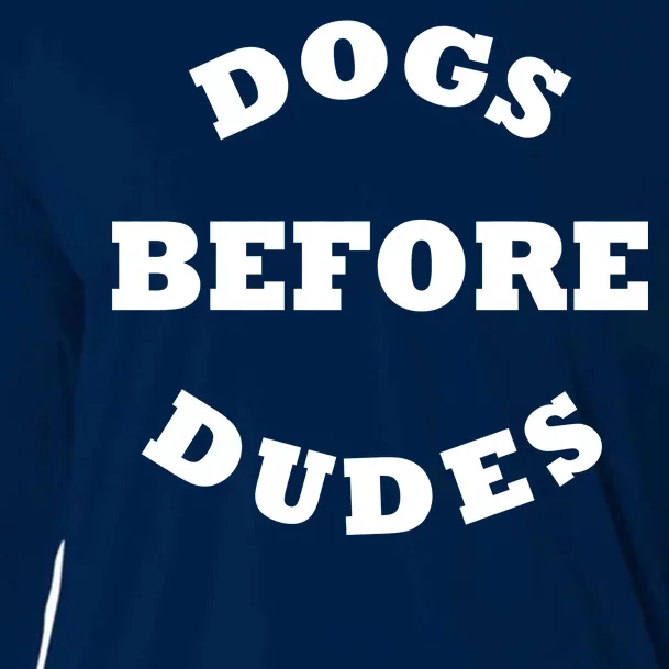 Dogs Before Dudes Funny Saying Cooling Performance Long Sleeve Crew