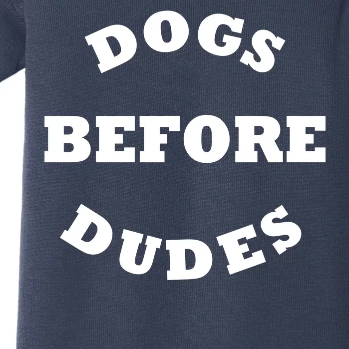 Dogs Before Dudes Funny Saying Baby Bodysuit