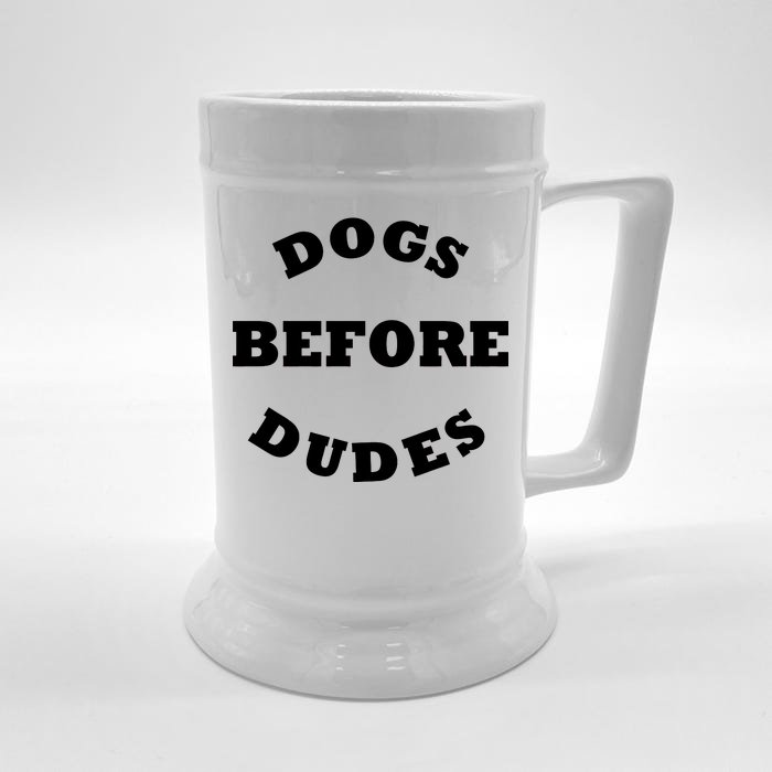 Dogs Before Dudes Funny Saying Front & Back Beer Stein