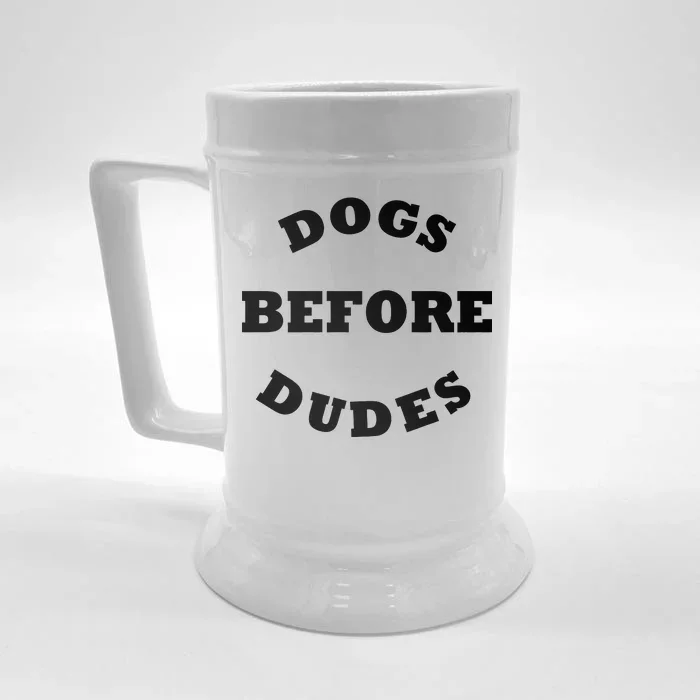 Dogs Before Dudes Funny Saying Front & Back Beer Stein