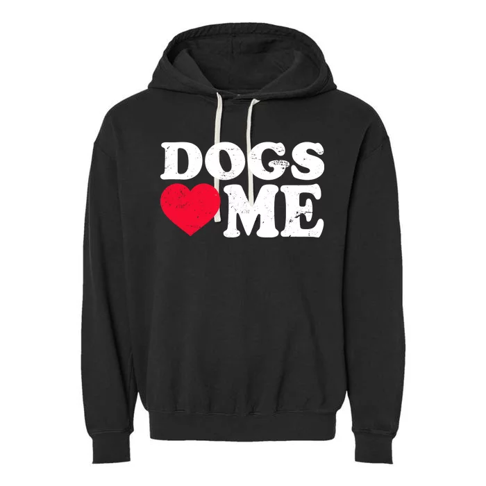 Dogs Love Me Garment-Dyed Fleece Hoodie