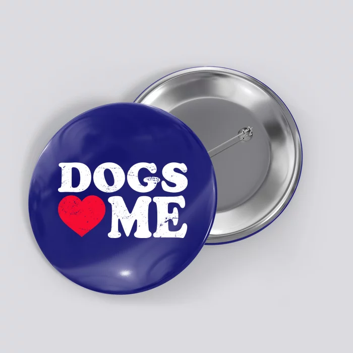 Dogs Love Me Button