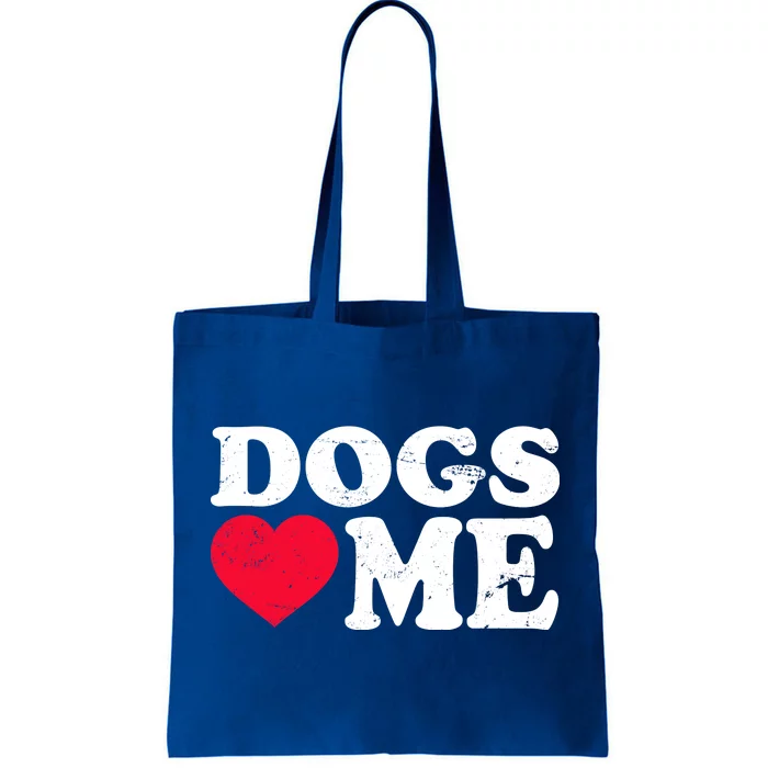 Dogs Love Me Tote Bag