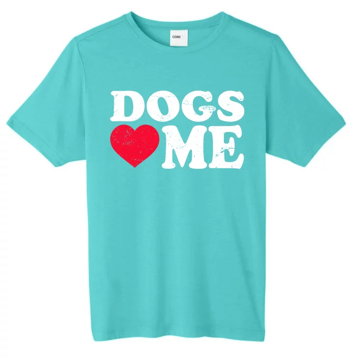 Dogs Love Me ChromaSoft Performance T-Shirt