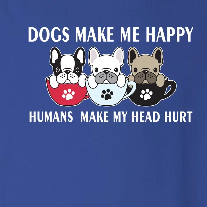 Dogs Make Me Happy Humans Make My Head Hurt Toddler Long Sleeve Shirt