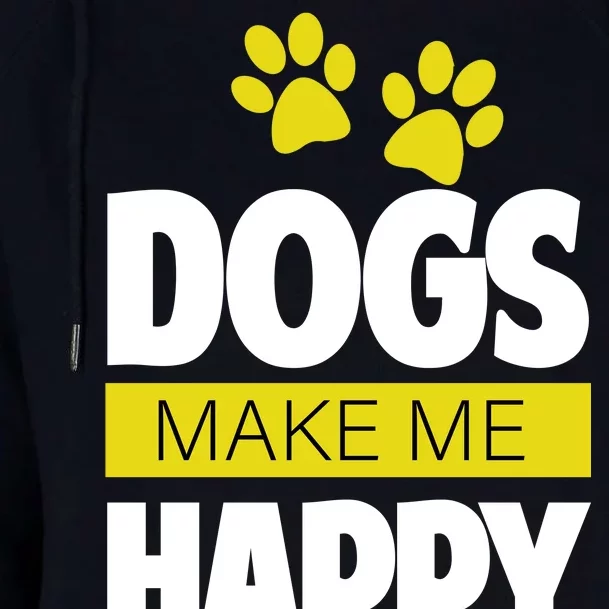 Dogs Make Me Happy You Not so Much Womens Funnel Neck Pullover Hood