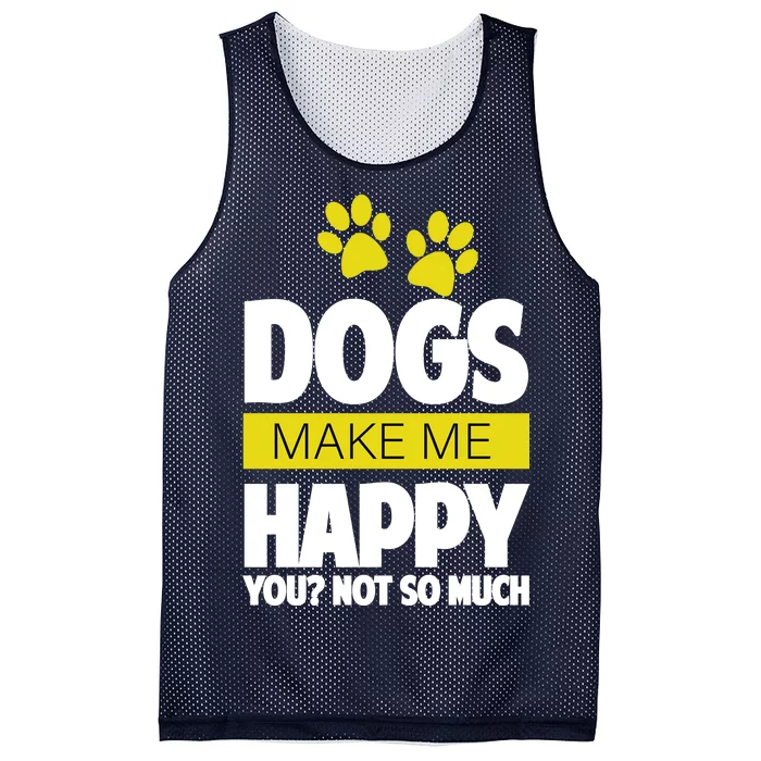 Dogs Make Me Happy You Not so Much Mesh Reversible Basketball Jersey Tank