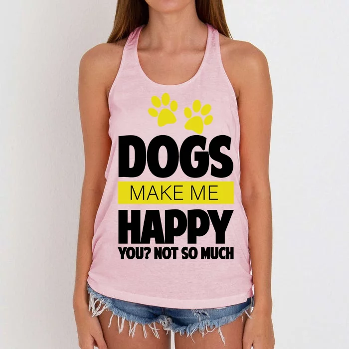 Dogs Make Me Happy You Not so Much Women's Knotted Racerback Tank