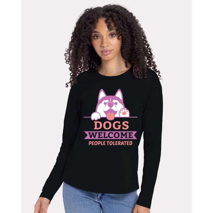 Dogs Welcome People Tolerated Womens Cotton Relaxed Long Sleeve T-Shirt