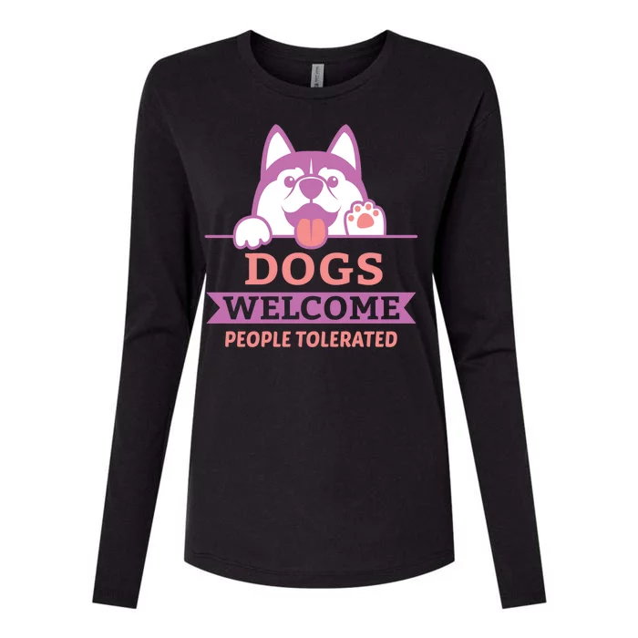 Dogs Welcome People Tolerated Womens Cotton Relaxed Long Sleeve T-Shirt