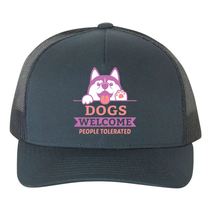 Dogs Welcome People Tolerated Yupoong Adult 5-Panel Trucker Hat