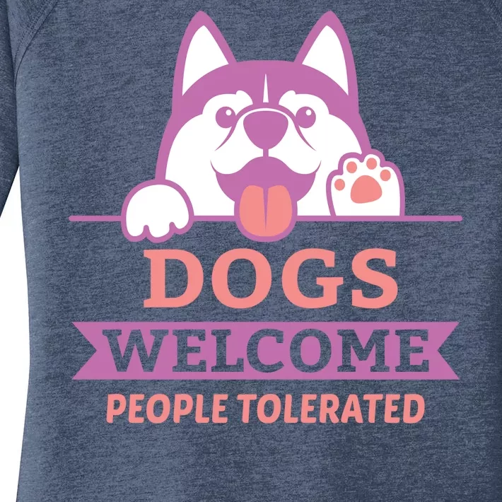 Dogs Welcome People Tolerated Women's Perfect Tri Tunic Long Sleeve Shirt