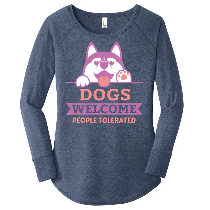 Dogs Welcome People Tolerated Women's Perfect Tri Tunic Long Sleeve Shirt