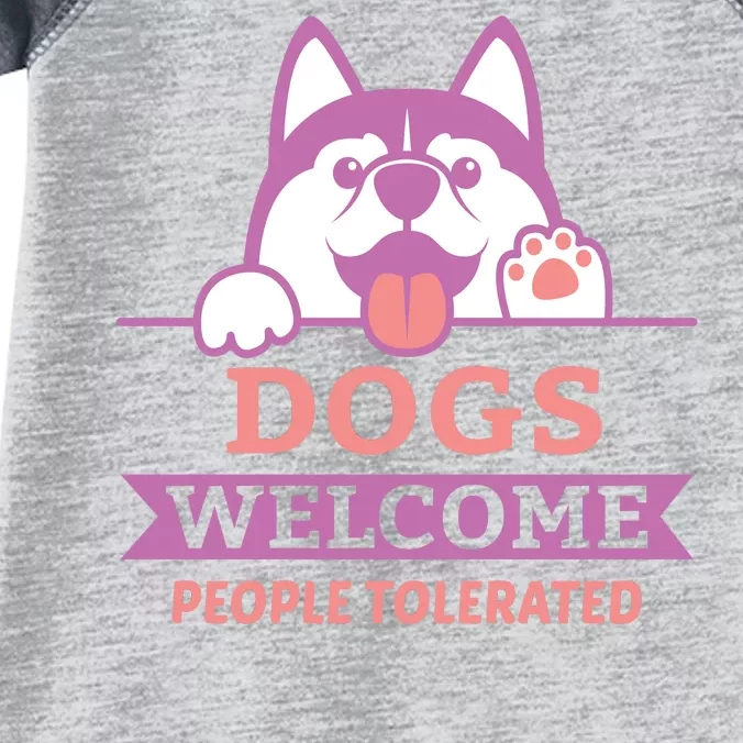 Dogs Welcome People Tolerated Infant Baby Jersey Bodysuit