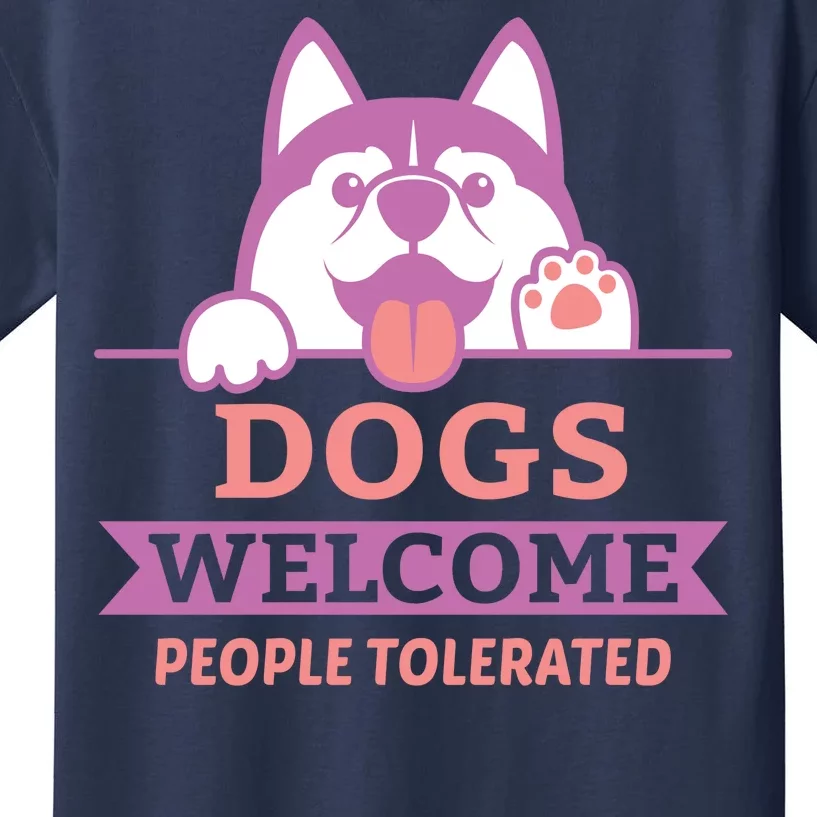 Dogs Welcome People Tolerated Kids T-Shirt