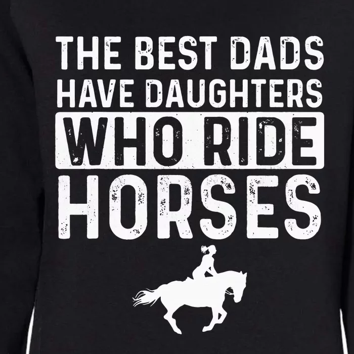 Dad Of Horse Lover Equestrian Horseback Rider Womens California Wash Sweatshirt