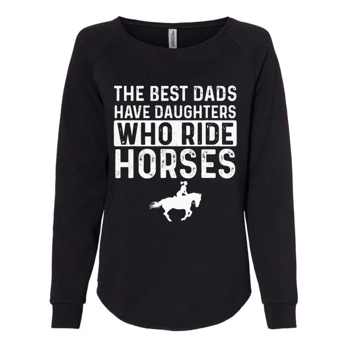 Dad Of Horse Lover Equestrian Horseback Rider Womens California Wash Sweatshirt