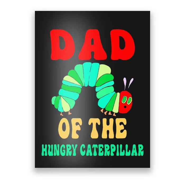 Dad Of Hungry Caterpillar Poster