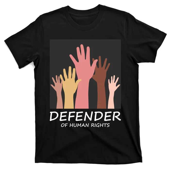 Defender Of Human Rights T-Shirt