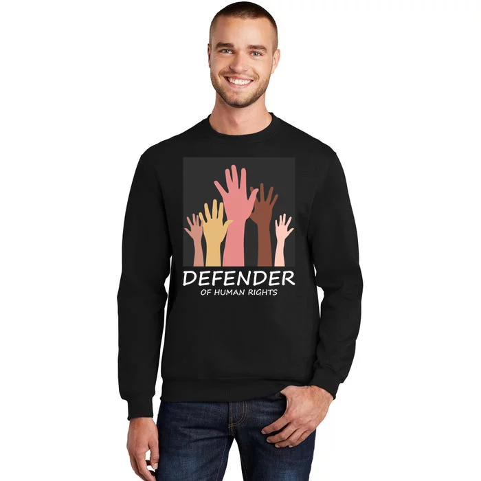 Defender Of Human Rights Tall Sweatshirt