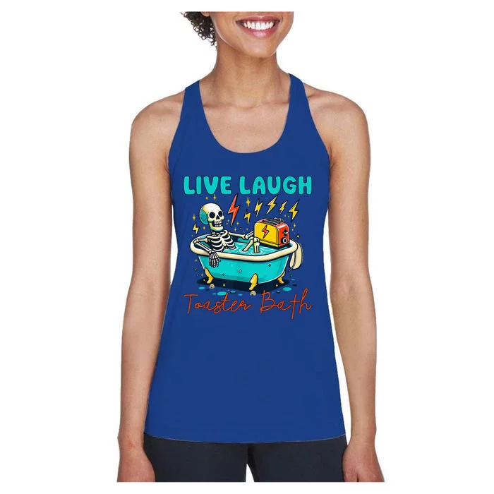 Dread Optimism Humor Live Laugh Toaster Bath Skeleton Women's Racerback Tank