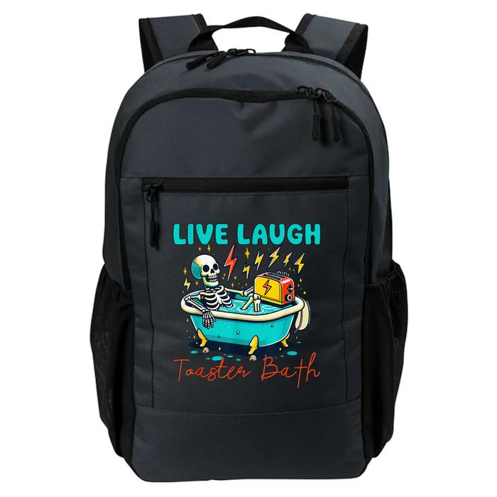 Dread Optimism Humor Live Laugh Toaster Bath Skeleton Daily Commute Backpack