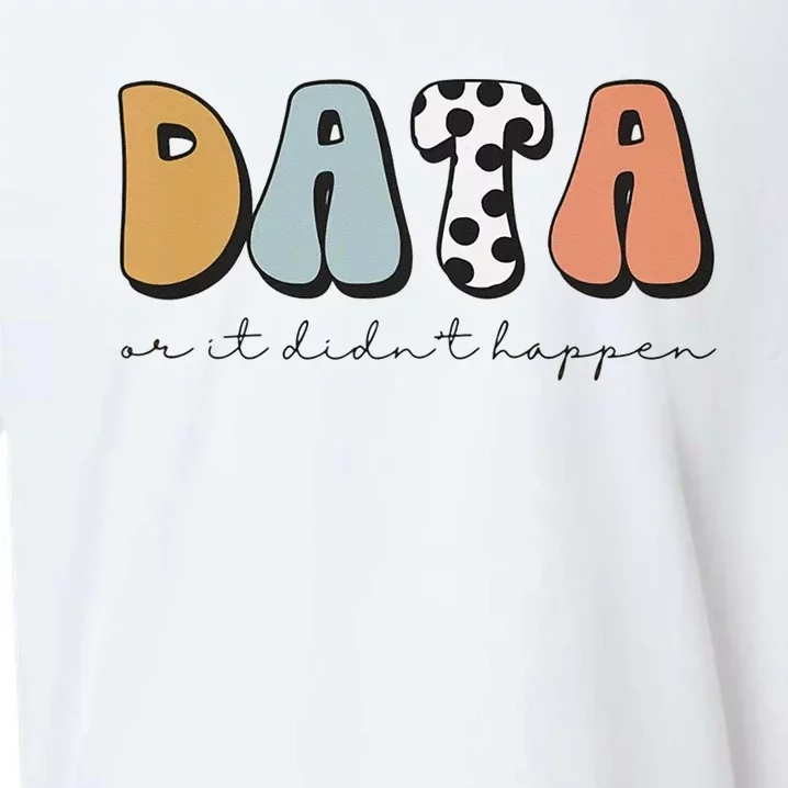 Data Or It Didn't Happen Aba Therapist Special Ed Inclusion Sueded Cloud Jersey T-Shirt