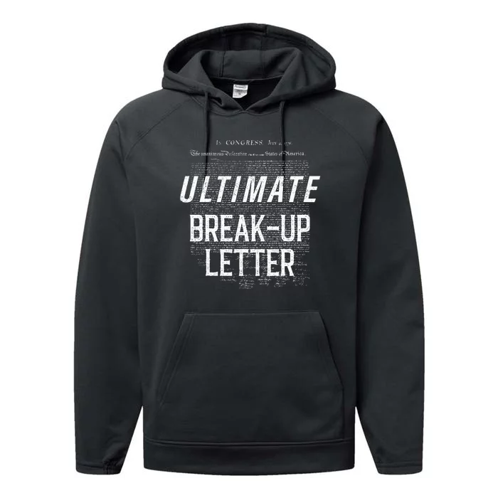 Declaration Of Independence Ultimate BreakUp Letter Performance Fleece Hoodie