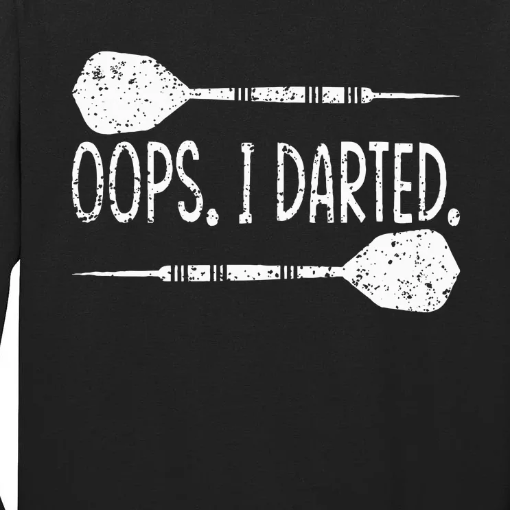 Darts Oops I Darted Dartboard Funny Dart Player Tall Long Sleeve T-Shirt