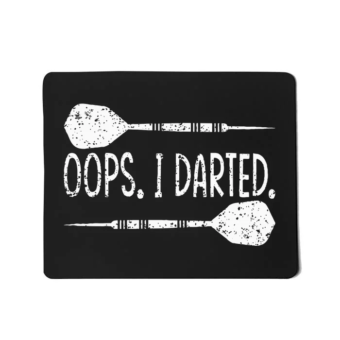 Darts Oops I Darted Dartboard Funny Dart Player Mousepad