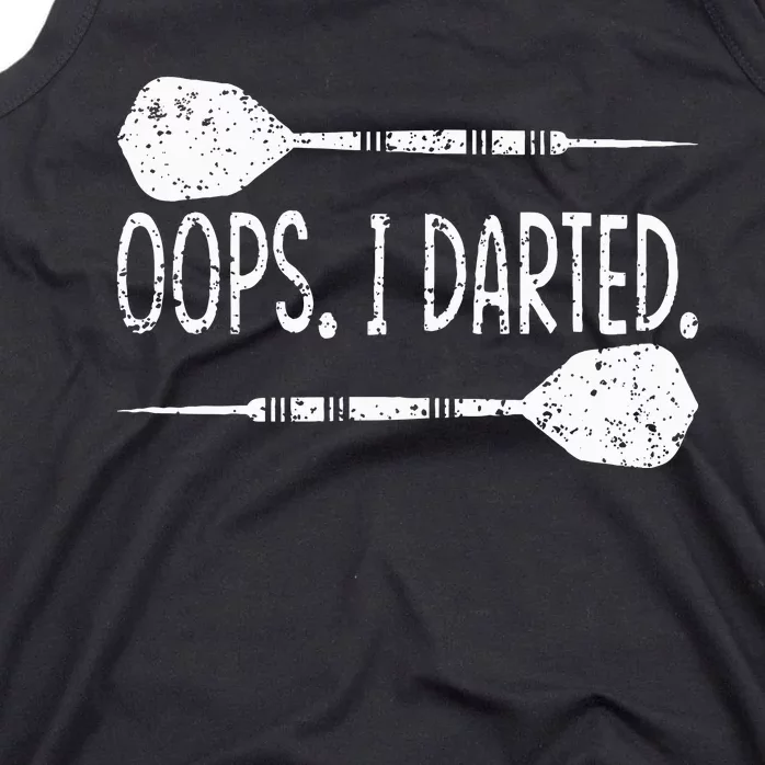 Darts Oops I Darted Dartboard Funny Dart Player Tank Top