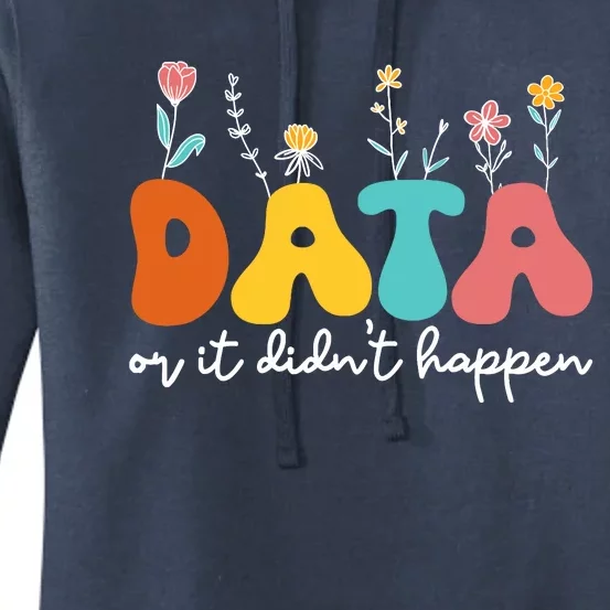 Data Or It DidnT Happen Behavior Analyst Aba Therapist Rbt Women's Pullover Hoodie