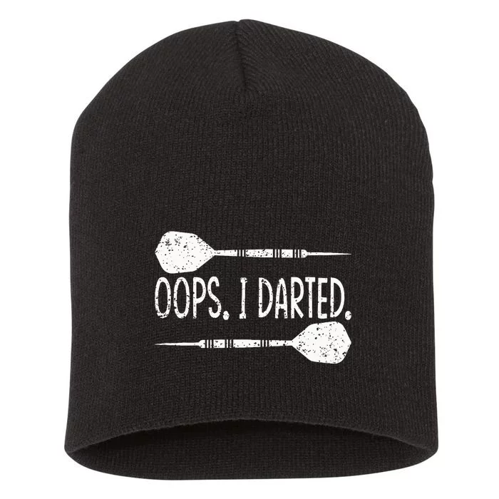 Darts Oops I Darted Dartboard Funny Dart Player Short Acrylic Beanie