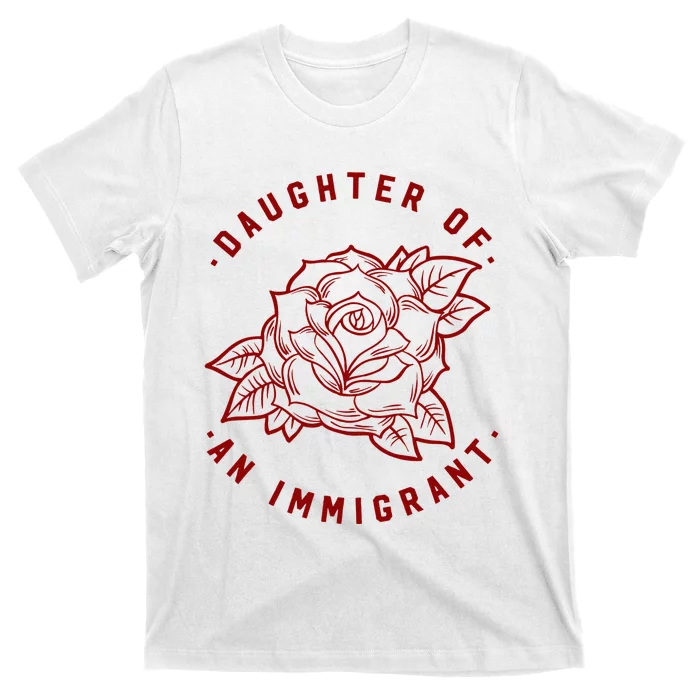 Daughter Of Immigrant Asian Hispanic Heritage Latina Power T-Shirt