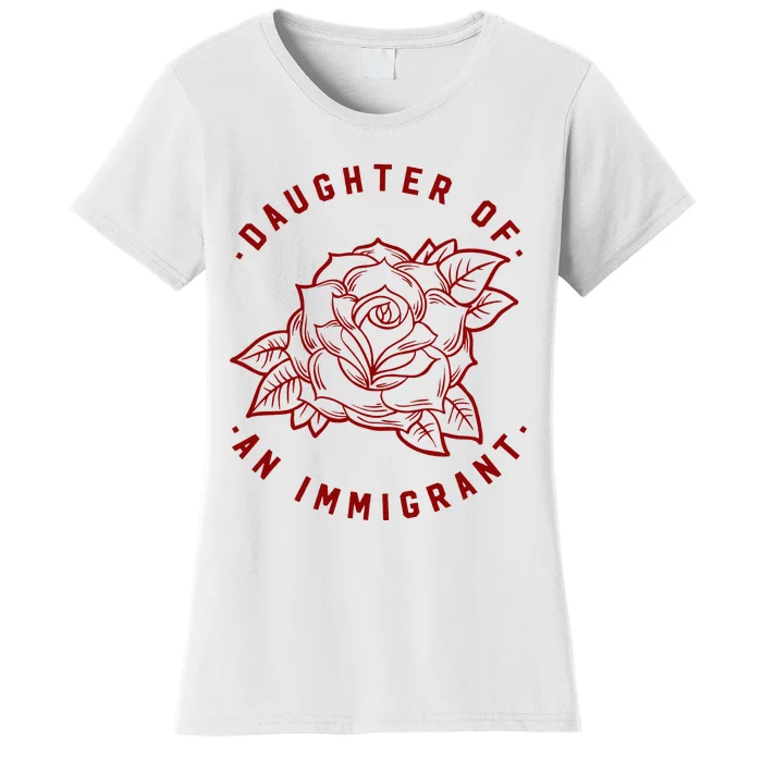 Daughter Of Immigrant Asian Hispanic Heritage Latina Power Women's T-Shirt