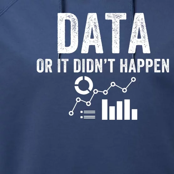 Data Or It Didn’T Happen Data Analyst Behavior Analyst Nerdy Data Scientist Performance Fleece Hoodie