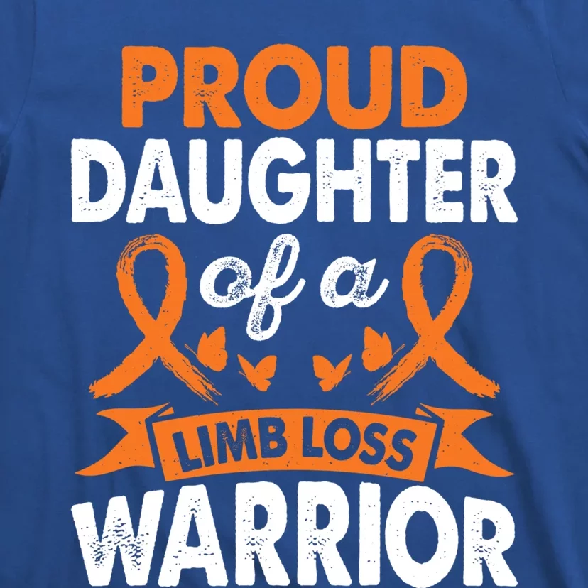 Daughter Of Limb Loss Warrior Awareness Month Orange Ribbon Meaningful Gift T-Shirt