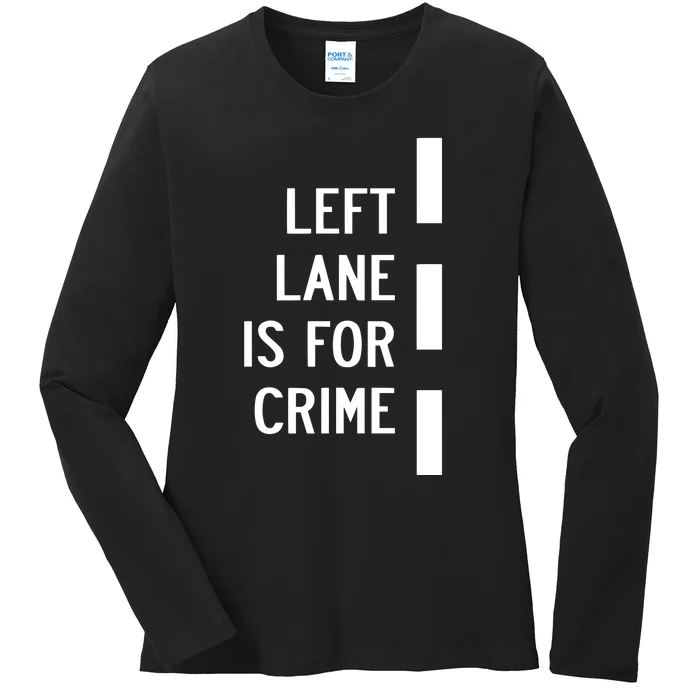 Donut Operator Left Lane Is For Crime Ladies Long Sleeve Shirt