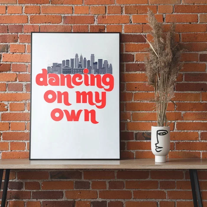 Dancing On My Own Philadelphia Baseball Fan Lover Poster